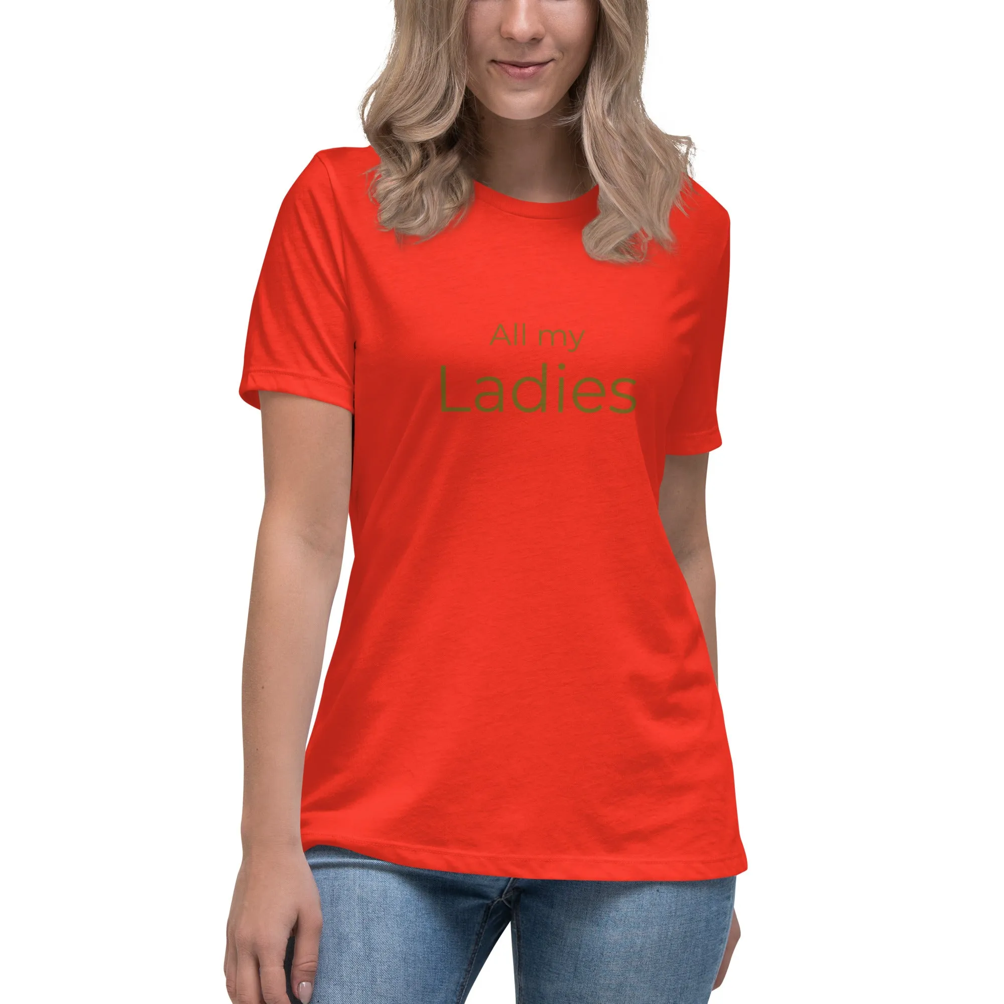 All My Ladies Women's Relaxed T-Shirt