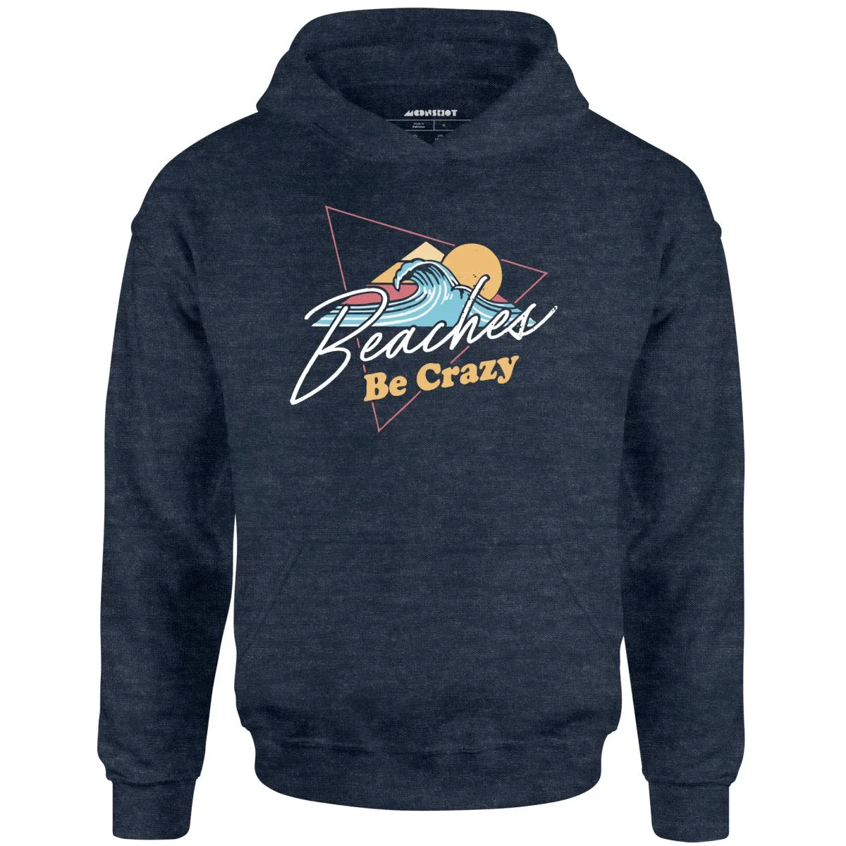 Beaches Be Crazy - Unisex Hoodie