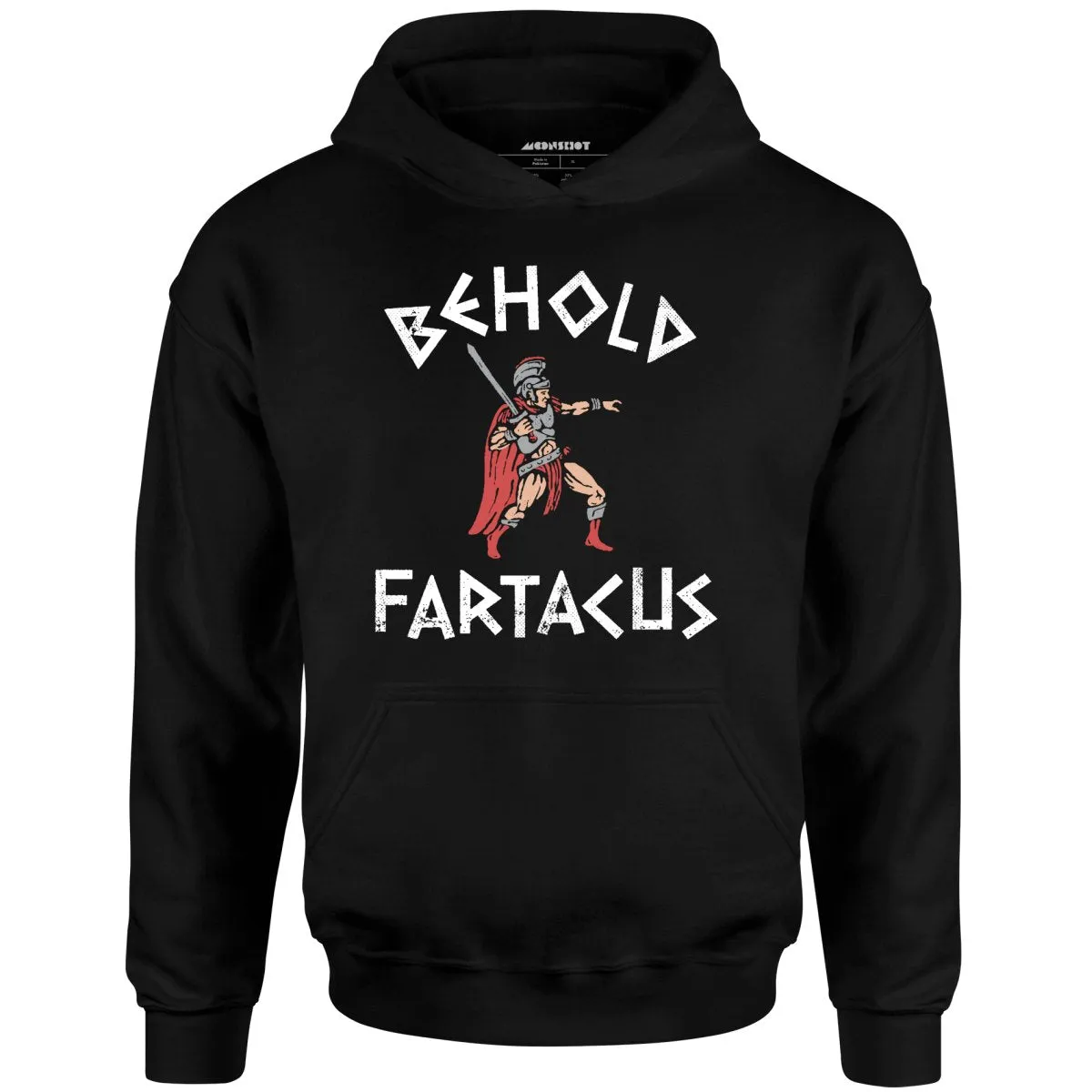 Behold Fartacus - Unisex Hoodie