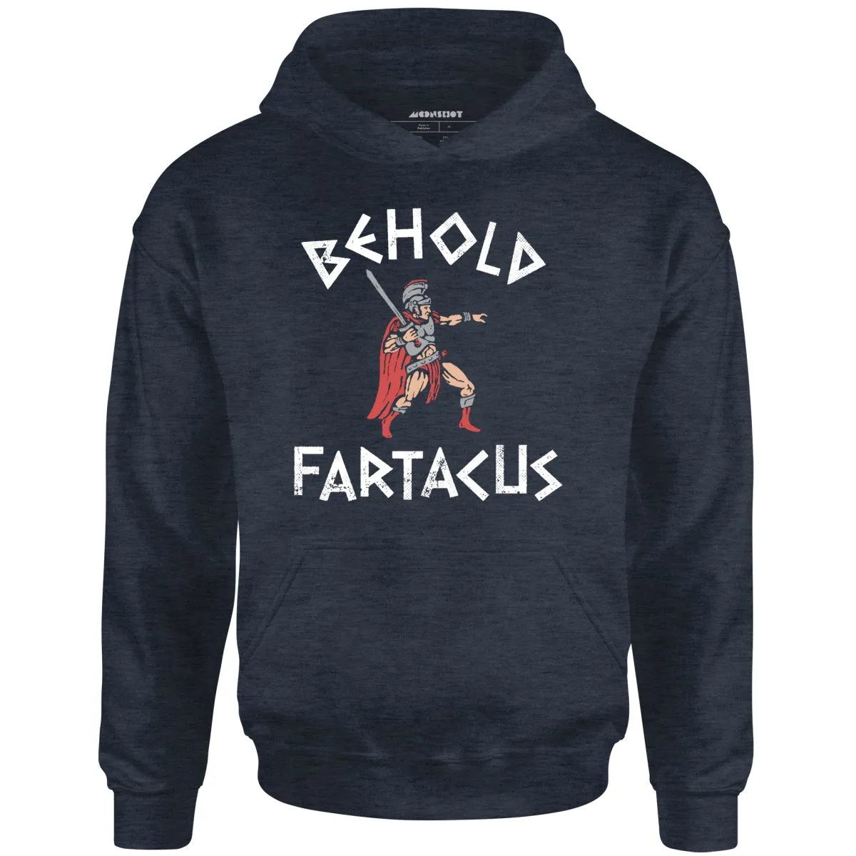 Behold Fartacus - Unisex Hoodie