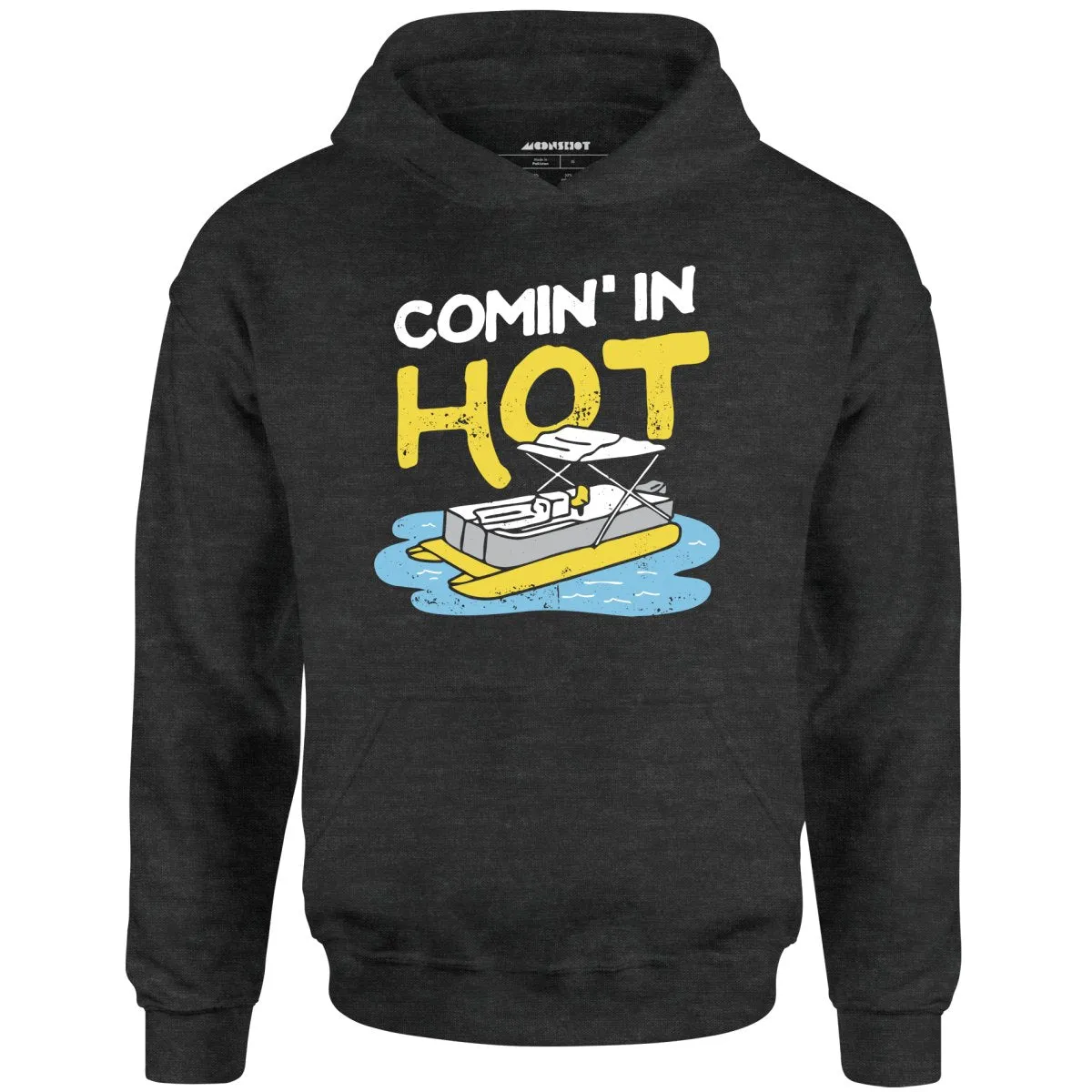 Comin' in Hot - Unisex Hoodie