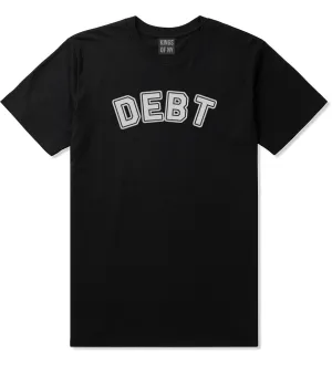 Debt Life T-Shirt