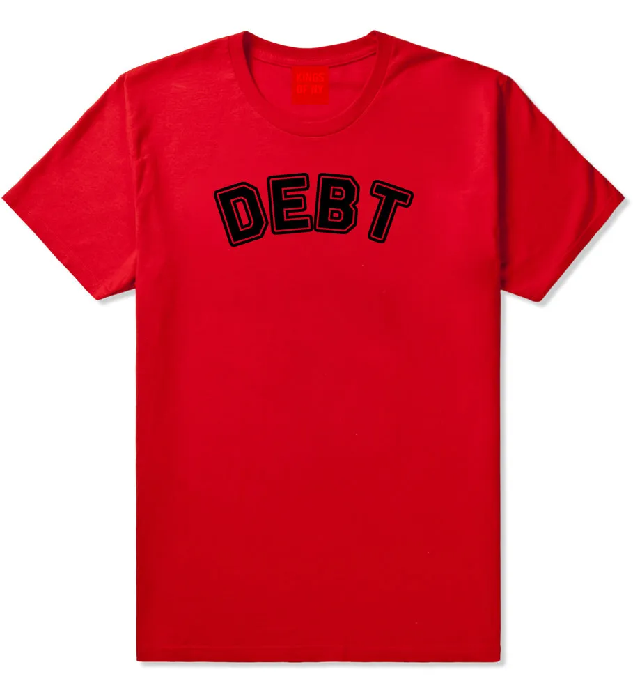 Debt Life T-Shirt