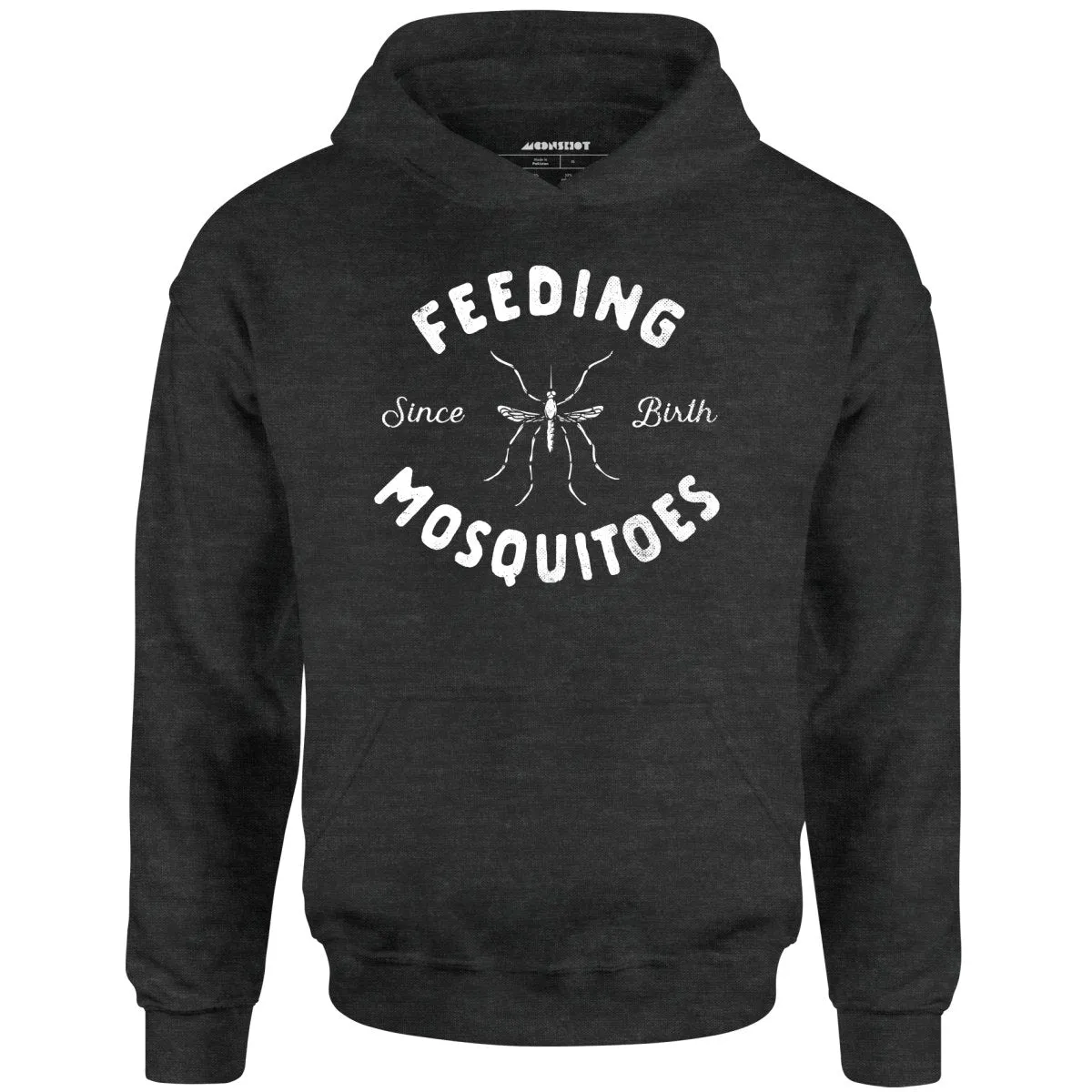 Feeding Mosquitoes Since Birth - Unisex Hoodie