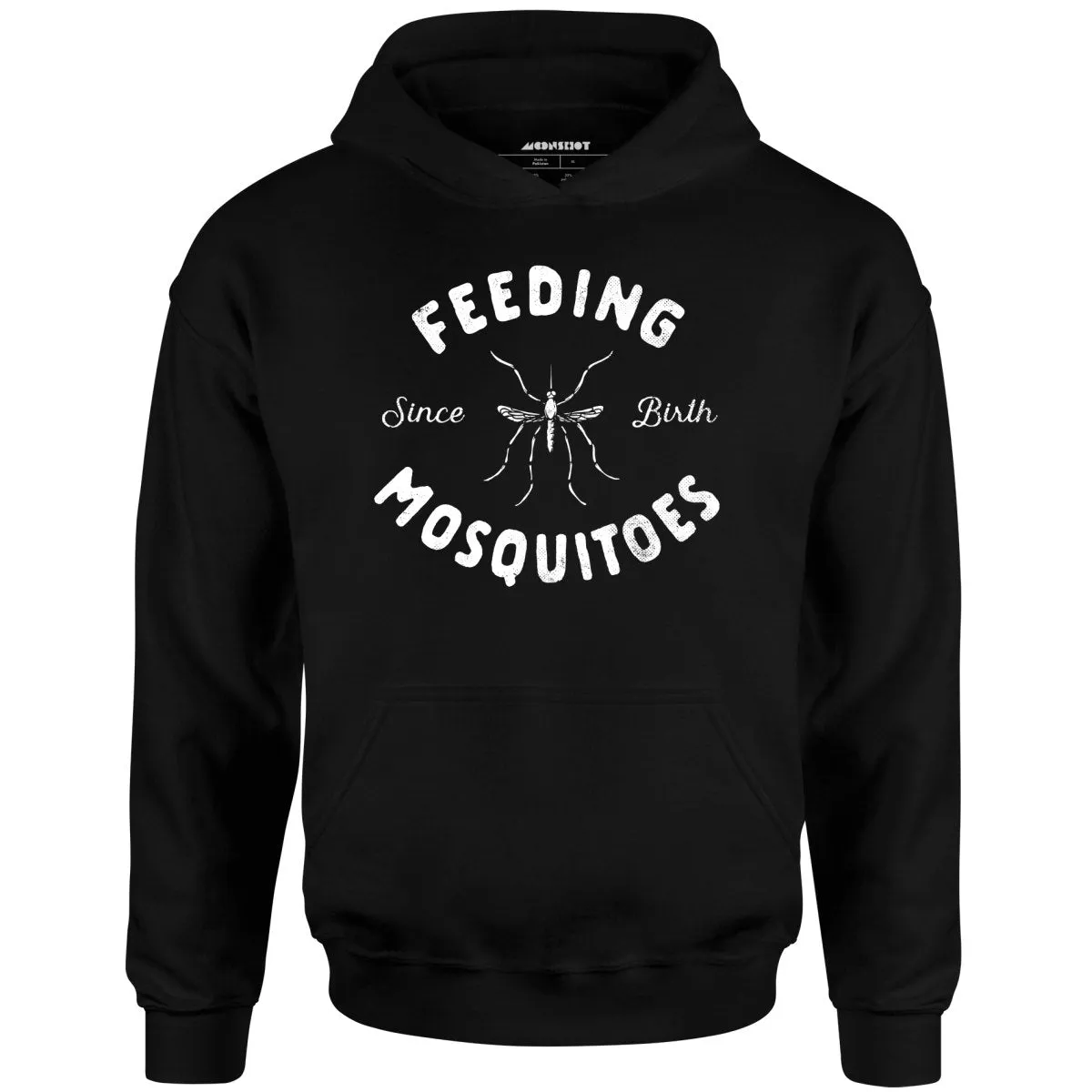 Feeding Mosquitoes Since Birth - Unisex Hoodie