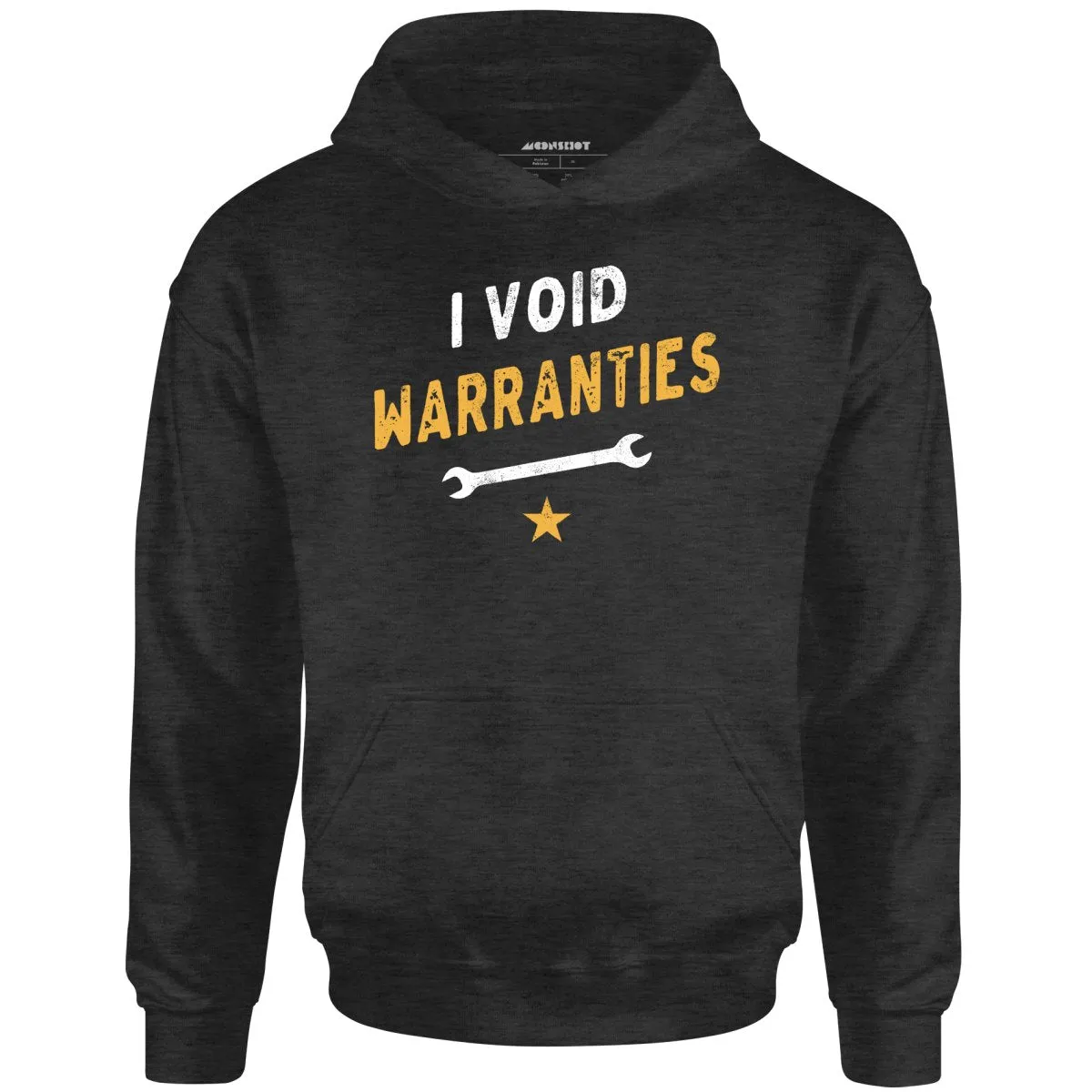 I Void Warranties - Unisex Hoodie