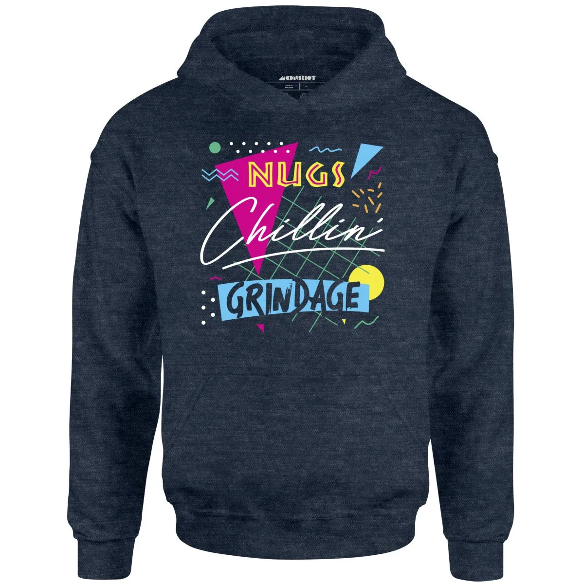 Nugs, Chillin', and Grindage - Unisex Hoodie