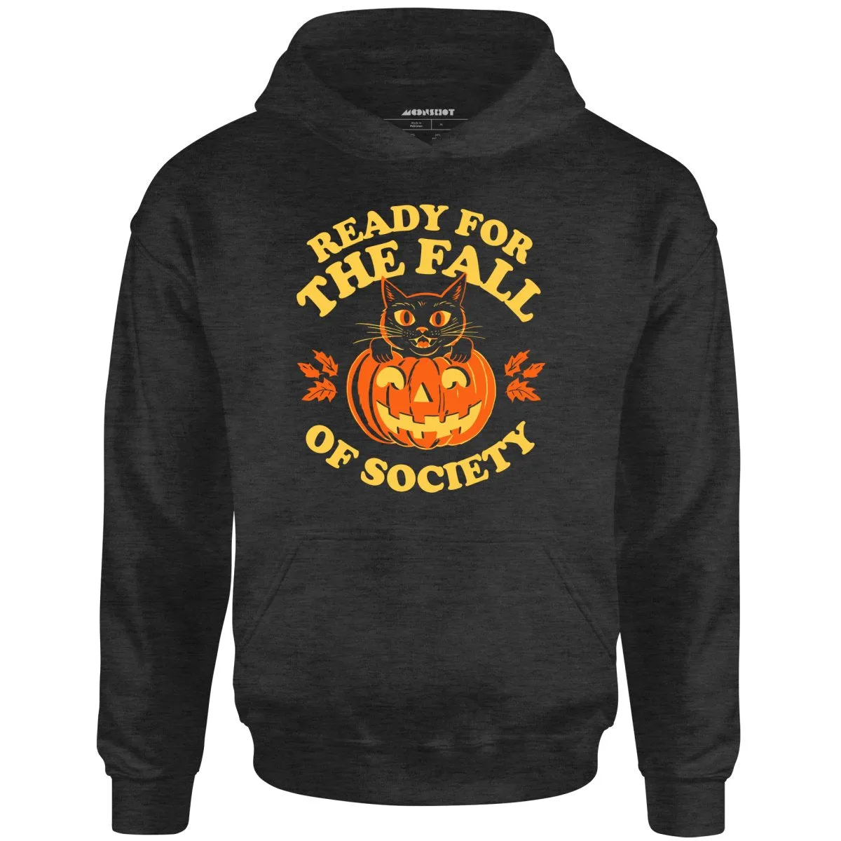 Ready For The Fall of Society - Unisex Hoodie