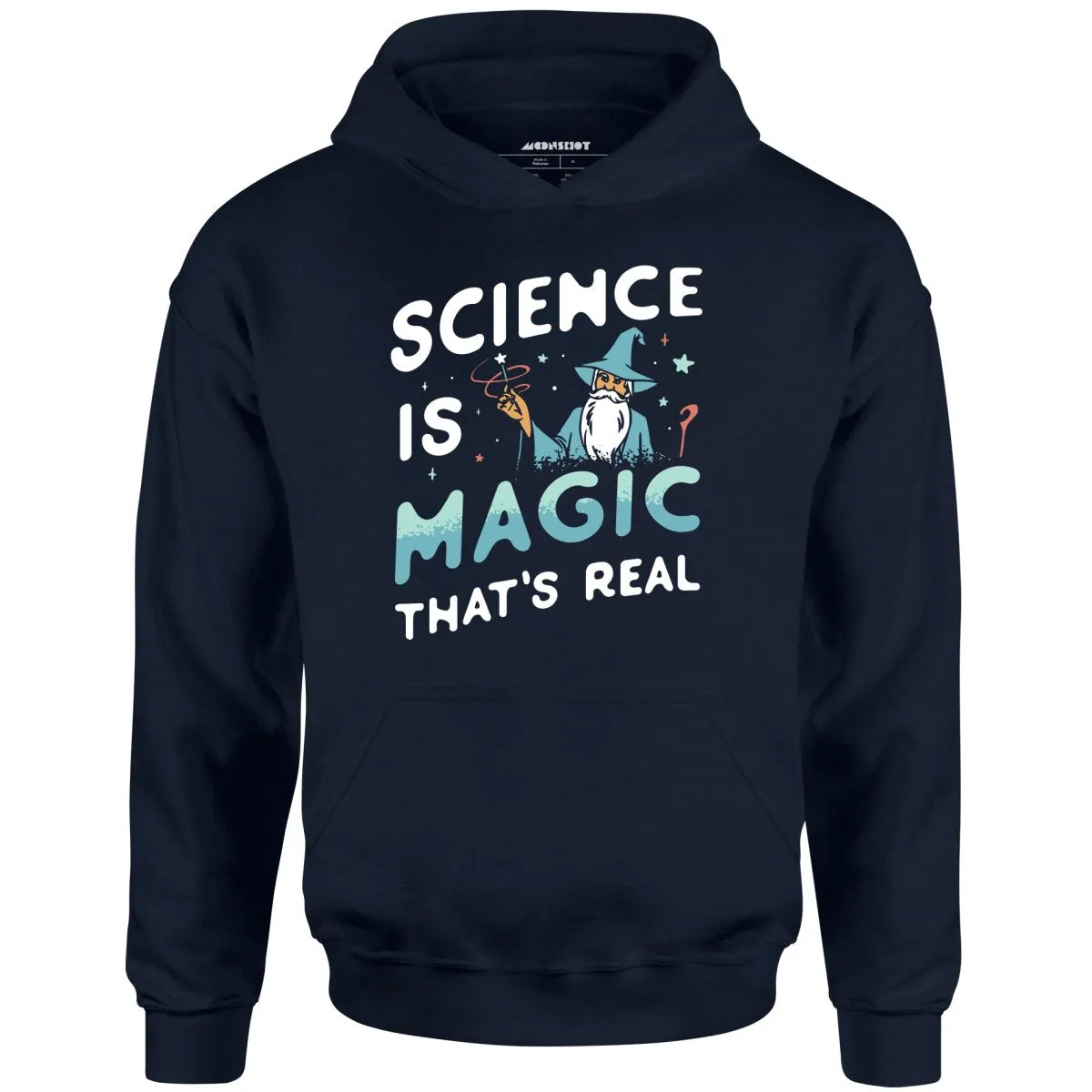 Science is Magic That's Real - Unisex Hoodie